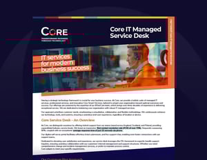 Core IT Managed Service Desk Overview